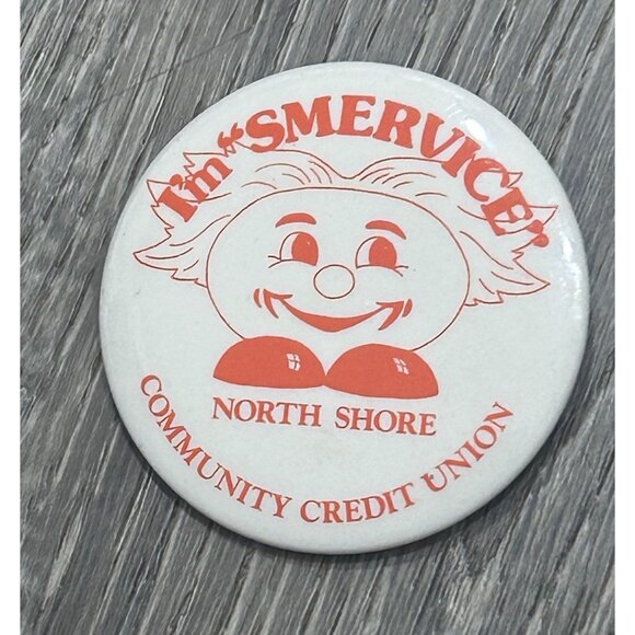 Vintage I'm Smervice North Shore Community Credit Union Pinback Button White - Picture 1 of 8